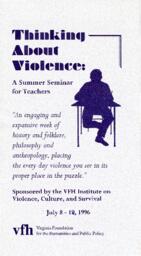 Thinking About Violence: A Summer Seminar for Teachers: 1996