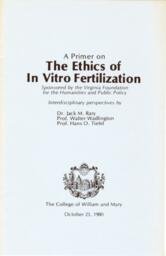 A Primer on The Ethics of In Vitro Fertilization 