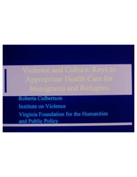 Violence and Culture: Keys to Appropriate Health Care for Immigrants and Refugees: Slide Show