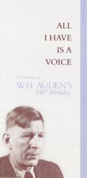 All I Have is a Voice: A Celebration of W.H. Auden's 100th Birthday 